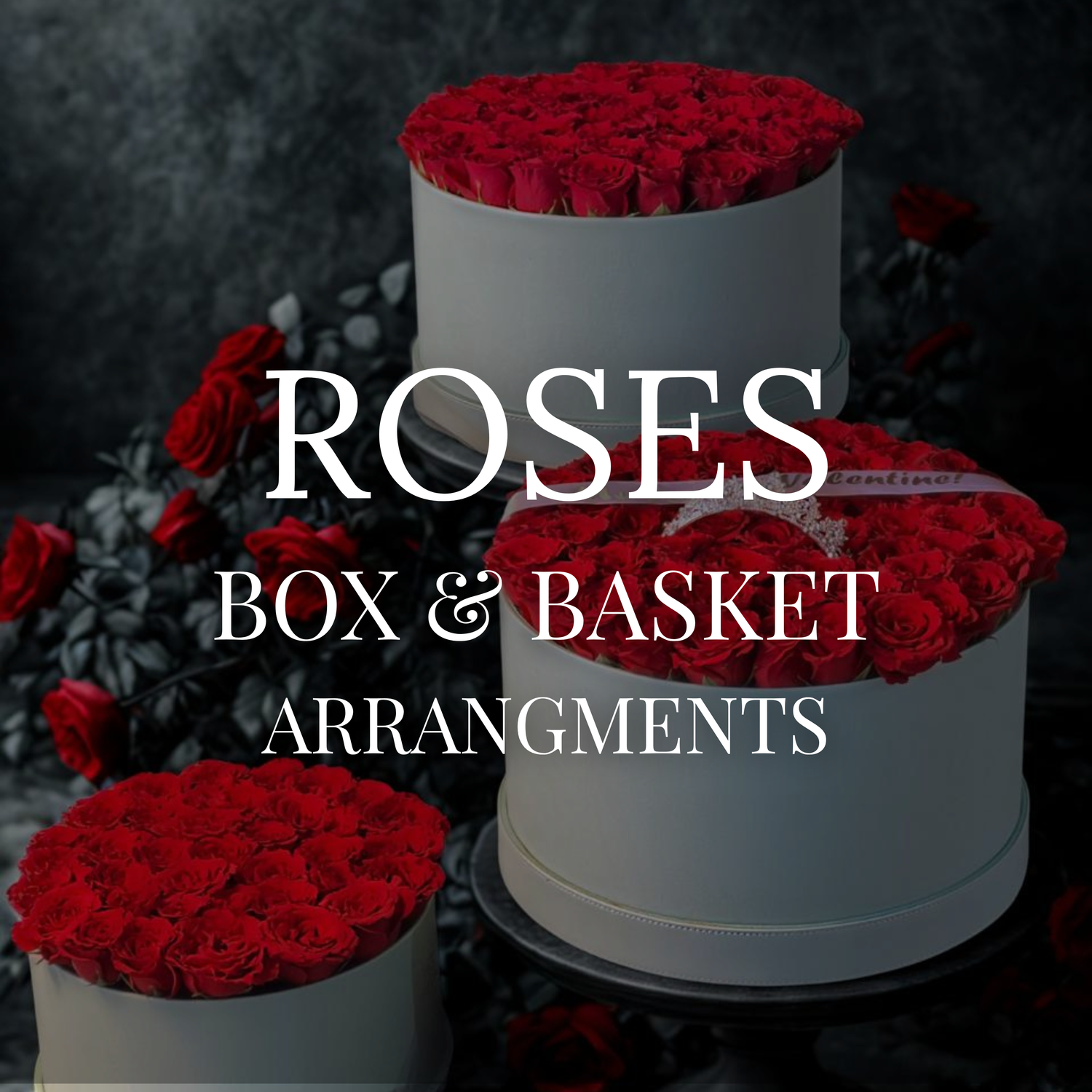 Roses Box & Basket Arrangements